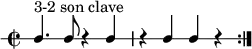 \new RhythmicStaff {
\clef percussion
\time 2/2
\repeat volta 2 { c4.^\markup { "3-2 son clave" } c8 r4 c r c c r }
}